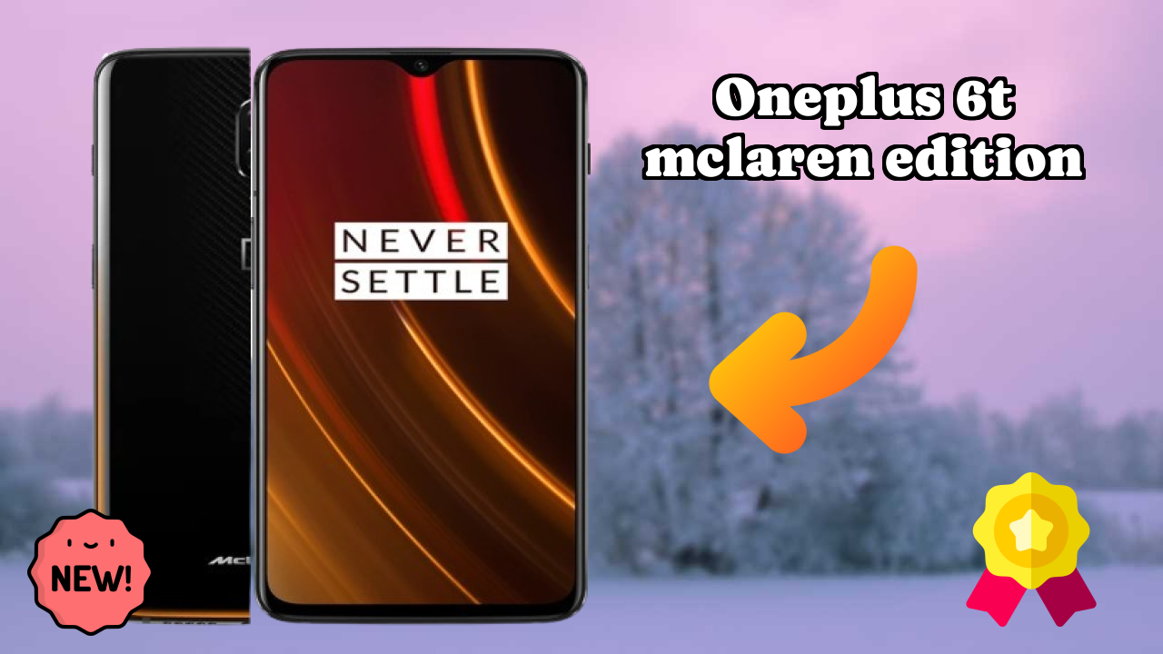 OnePlus 6T McLaren Edition Display Analysis: Optic AMOLED Explained