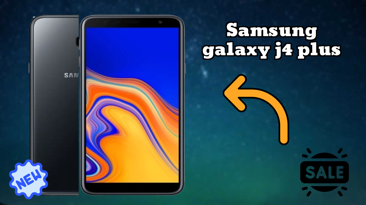 Samsung Galaxy J4 Plus Price: ₹9,000 - Complete Review