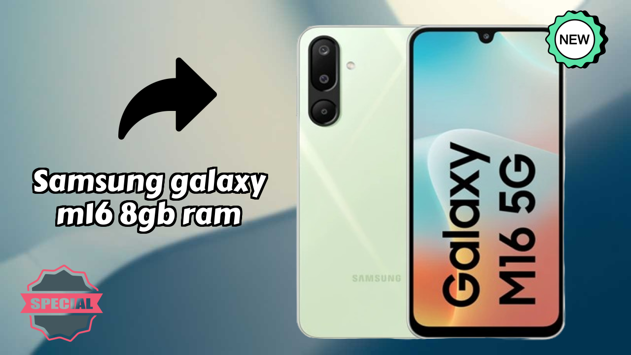 Samsung Galaxy M16 8GB RAM vs Samsung Galaxy: Which is Better?