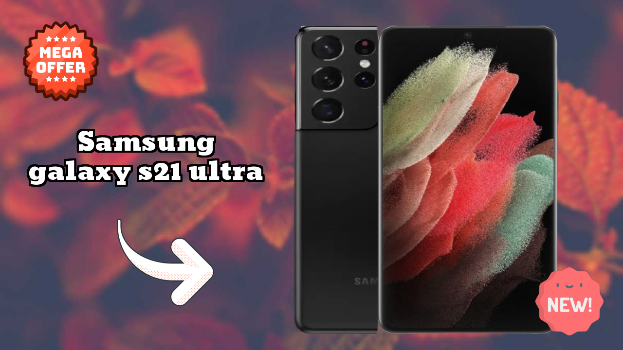 Samsung Samsung Galaxy S21 Ultra - User Experience & Review