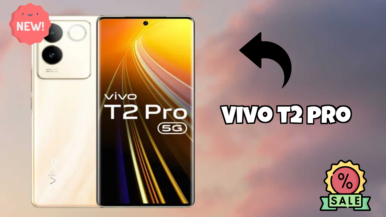 Vivo T2 Pro at ₹22,798 - Best Features Highlighted
