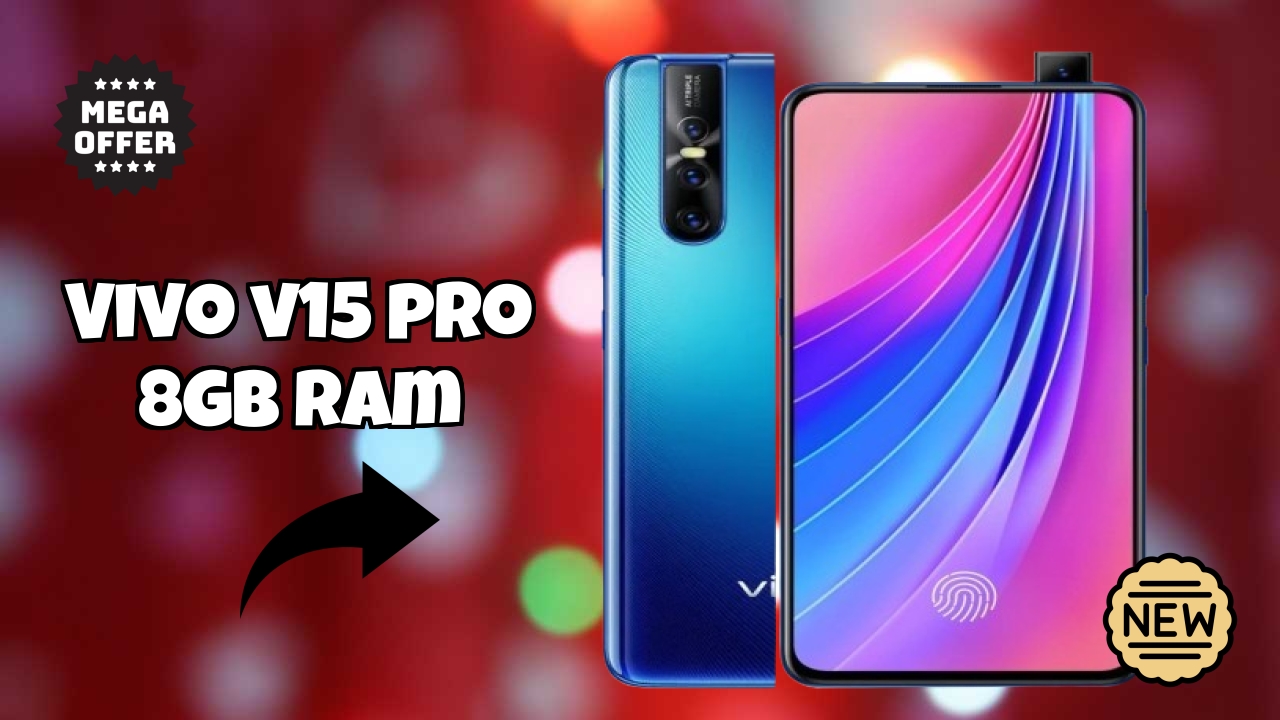Vivo V15 Pro 8GB RAM at ₹34,990 - Complete Buying Guide